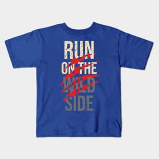 run on the wild side 2 Kids T-Shirt